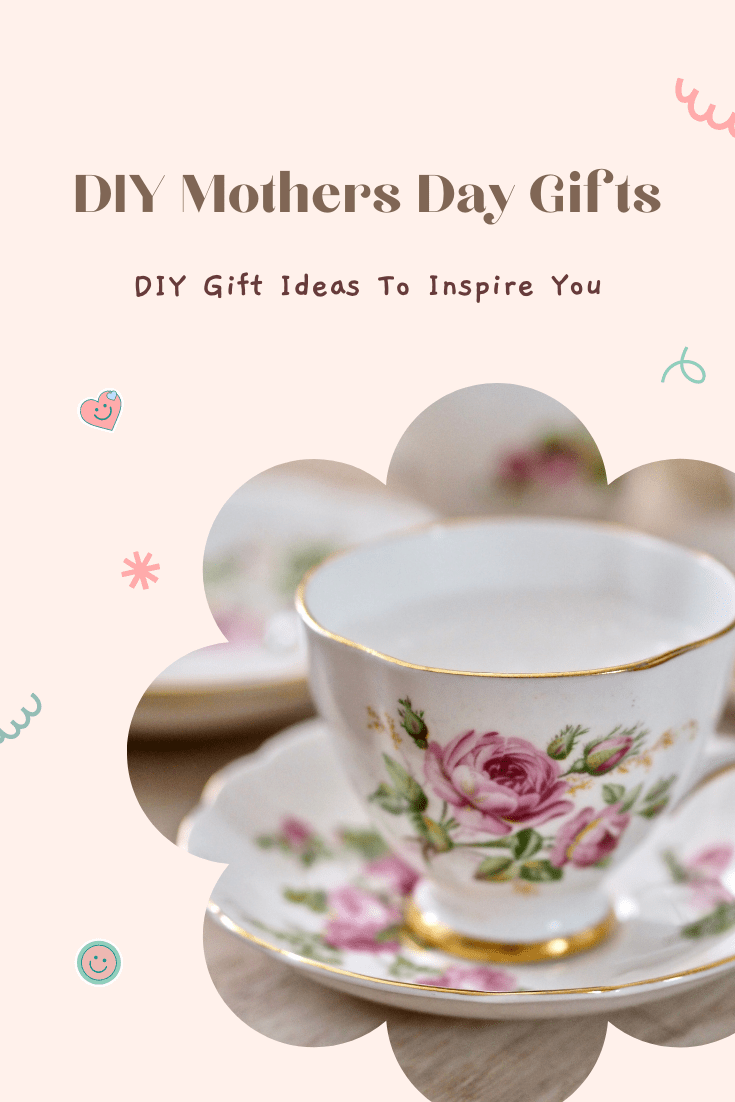 75 Best DIY Mother's Day Gifts - Homemade Mother's Day Crafts 2024